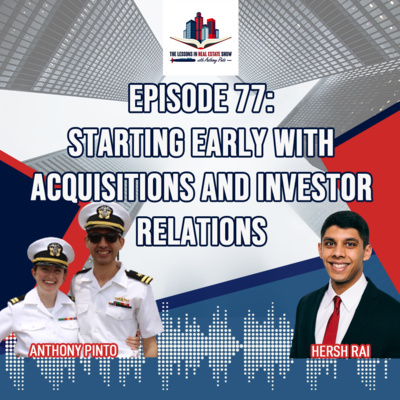 Episode 77: Starting Early with Acquisitions and Investor Relations with Hersh Rai