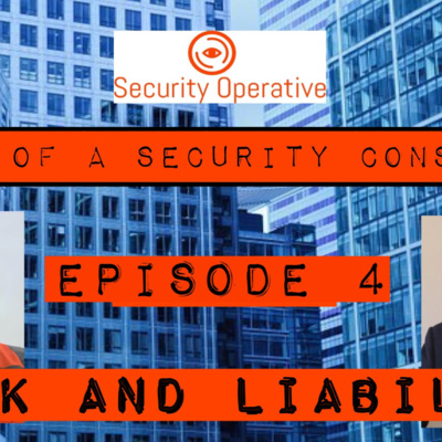 Diary of a Security Consultant Episode 4: Risk and Liability