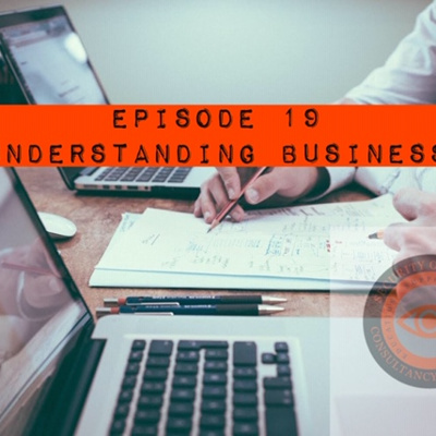 Episode 19: Understanding Business