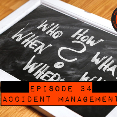 Episode 34: Accident Management