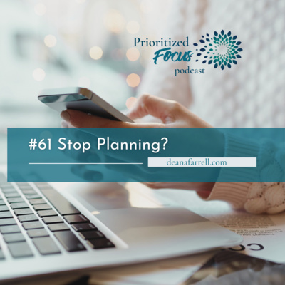 #61 What Happens When You Stop Planning?