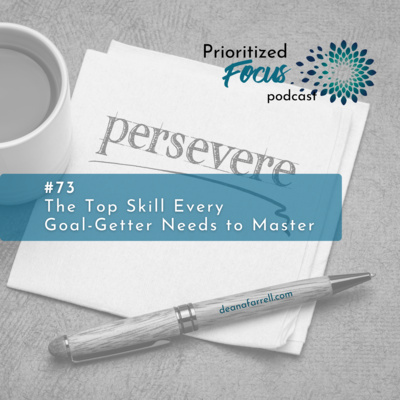 #73 The Top Skill Every Goal-Getter Needs To Master & WHY
