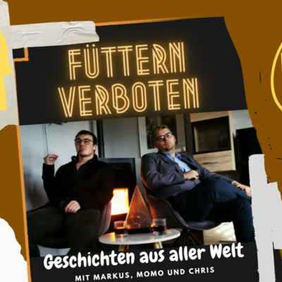Füttern Verboten - Interrationale Geschehnisse Episode 7: Mit viel Taiwan und etwas Momo episode artwork