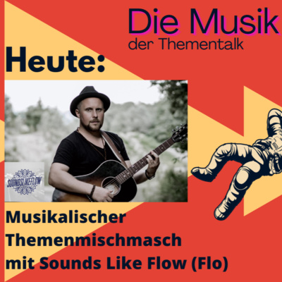 Music Show Folge 2 - Der Thementalk mit Sounds like Flow (Flo) episode artwork