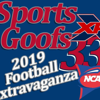 SG 33: 2019 Football Extravaganza Season 2 Premiere [NCAA, NFL, CFB, CFL, XFL] | SPORTS GOOFS 🦑 episode artwork