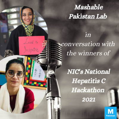 Episode 30: Mashable Pakistan Lab – National Hepatitis C Hackathon 2021- Winners