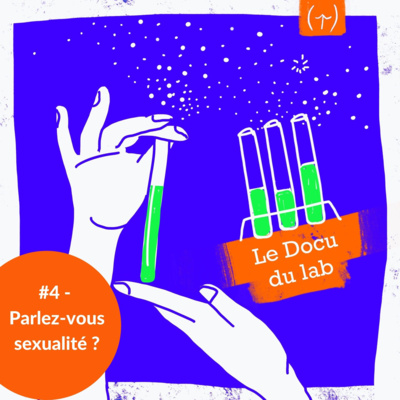 #4 - Parlez-vous sexualité ? 