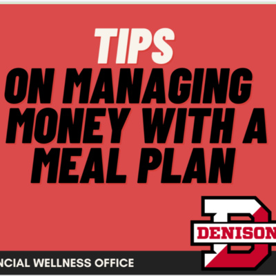 Tips on Managing Money With a Meal Plan