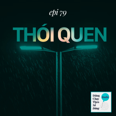 79. HIỂU VỀ THÓI QUEN