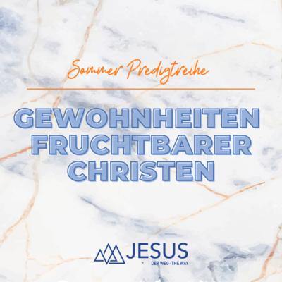 GEWOHNHEITEN FRUCHBARER CHRISTEN - Göttliche Gedanken Tanken | HABITS OF FRUITFUL CHRISTIANS - Divine Thought Refueling