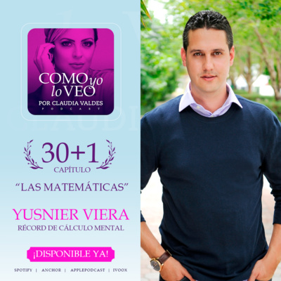 T1 C31 "Las Matemáticas" invitado Yusnier Viera