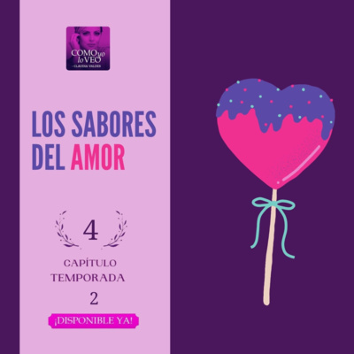 T2 E4 "Los sabores del amor" 