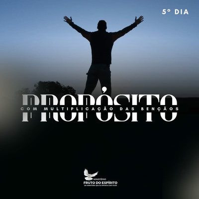 Propósito com a multiplicação das bênçãos 