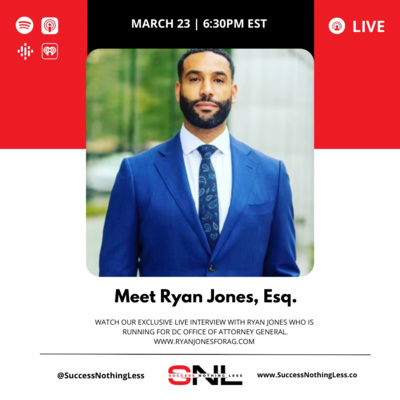 Ryan Jones shares his personal journey to running for DC Office of Attorney General, people moving out of DC during COVID-19 and how to make our communities safe