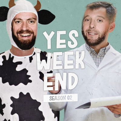 YES WEEKEND