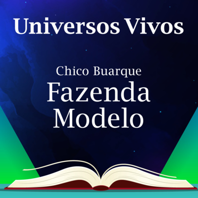 EP. FAZENDA MODELO - NOVELA PECUÁRIA (CHICO BUARQUE)