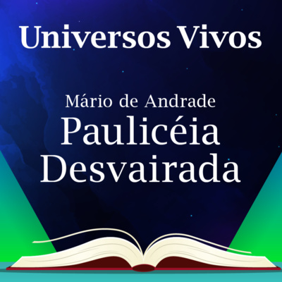 EP. PAULICÉIA DESVAIRADA (MÁRIO DE ANDRADE)