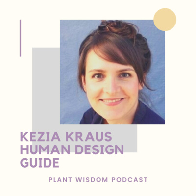 How to Live Intuitively Using Human Design with Kezia Kraus