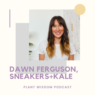 Beating Burnout with Dawn Ferguson of Sneakers+Kale