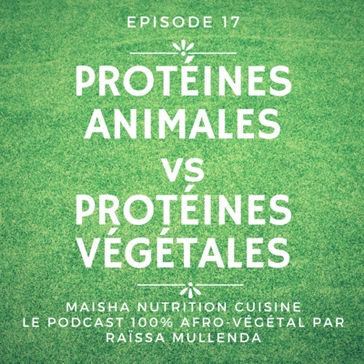 #17 Protéines animales VS protéines végétales