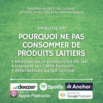 #06 : Pourquoi ne pas consommer de produits laitiers