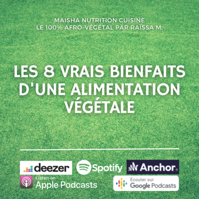 #11 : Les 8 vrais bienfaits d'une alimentation végétale