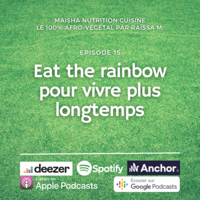#15 : "Eat the rainbow" pour vivre plus longtemps
