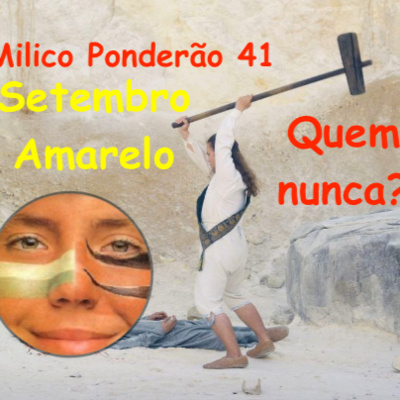 Milico Ponderão 41 - Falemos de $u1ç1d10