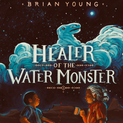 Episode 35: Brian Young and 'Healer of the Water Monster'