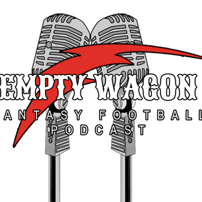 Empty Wagon Fantasy Football Podcast 