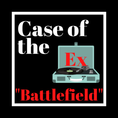 Case of the Ex Podcast