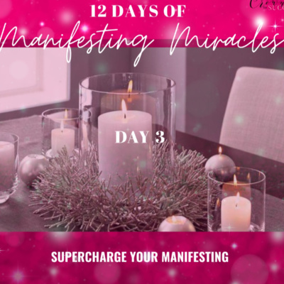 12 Days of Manifesting Day 3