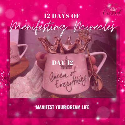 12 Days of Manifesting Day 12