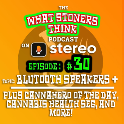 Episode THIRTY : Bluetooth Speakers & Accessories