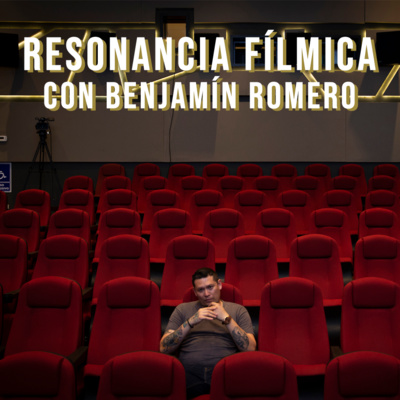 Resonancia Fílmica Episodio 1