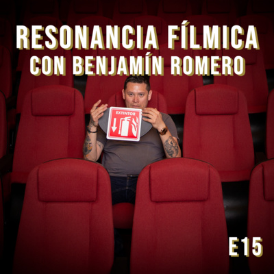 Resonancia Fílmica Episodio 15