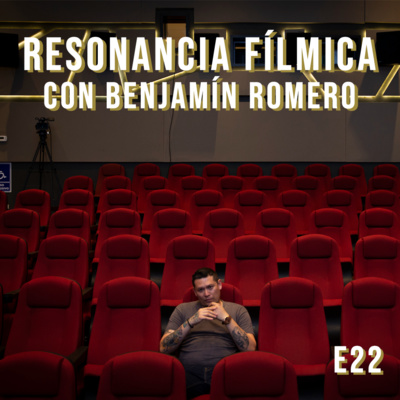 Resonancia Fílmica Episodio 22