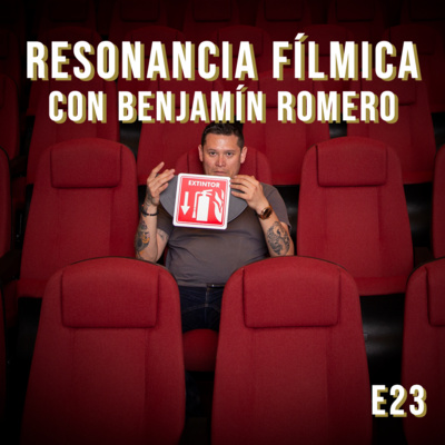 Resonancia Fílmica Episodio 23