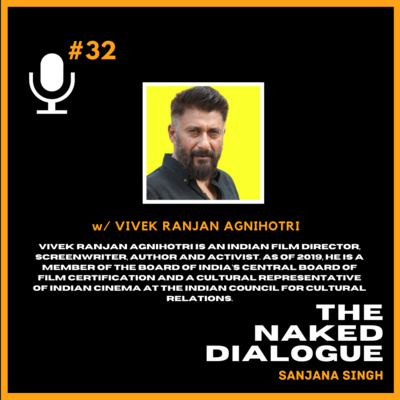 TND EP#32: Vivek Ranjan Agnihotri | Creative Consciousness, Films & The Files Trilogy!