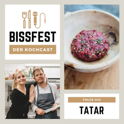 043 | Beef Tatar und die erste Date Night von Nina und Kevin