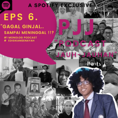 Eps6. Gagal Ginjal.. Sampai Meninggal !!? (monolog podcast)