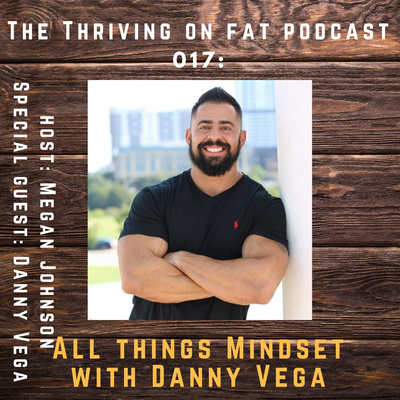 017: All things Mindset with Danny Vega