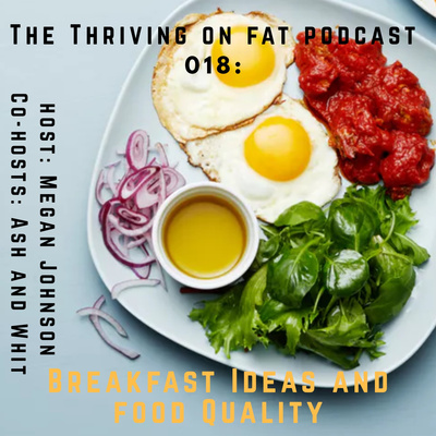 18: Breakfast Ideas and Food Quality