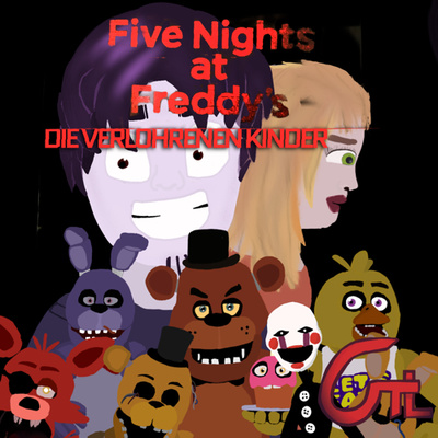 GTL Folge 12: Five nights at Freddy’s Die Verlorenen Kinder