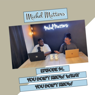 Episode 94 | You Don't Know What You Don't Know episode artwork