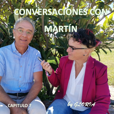 Capítulo 7 - By Gloria - Conversaciones con Martín – HISTORIA DE LA TNDR - 6 / TNDR estudio pragmático y objetivo.