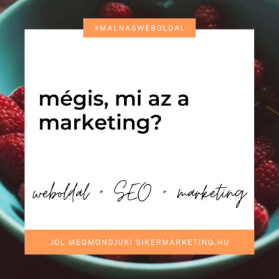 Mi az a marketing? A marketing meghatározása és a gyakorlat