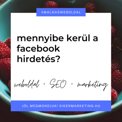Mennyibe kerül a Facebook hirdetés?
