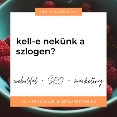Kell-e nekünk a szlogen?