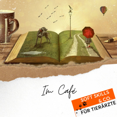 Soft Skills & Co. für Tierärzte